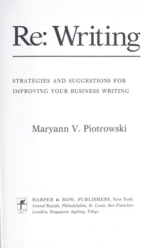 Re: Writing: Strategies and suggestions for improving your business writing