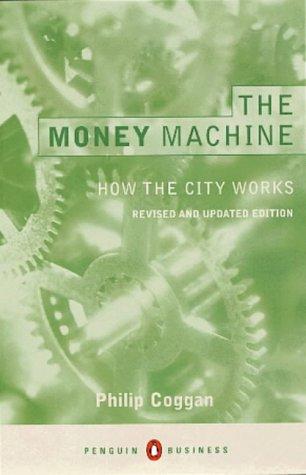 The Money Machine : How the City Works