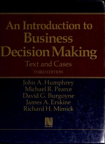 An introduction to business decision making: Text and cases