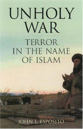 Unholy War : Terror in the Name of Islam