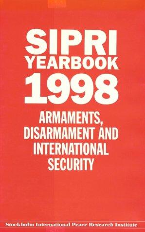 SIPRI Yearbook 1998. Armaments, Disarmament and International Security