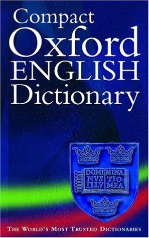 The Oxford Compact English Dictionary