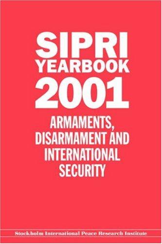 SIPRI Yearbook  2001.  Armaments, Disarmament and International Security