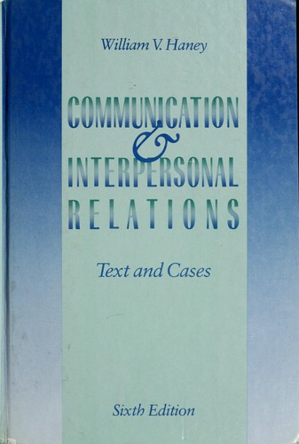 Communication and interpersonal relations text and casses