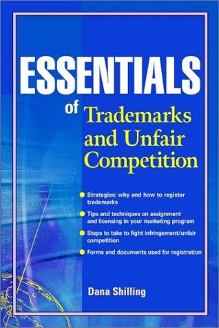 Essentials of trademarks and unfair competition