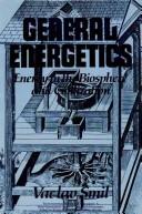 General energetics: Energy in the biosphere and civilization