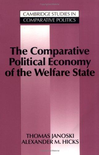 The Comparative Political Economy of the Welfare State