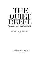 The Quiet Rebel. Women at Work in a Man's World