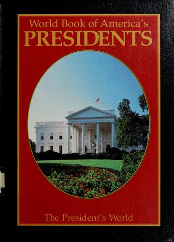 World Book of America's Presidents : Vol. 1-2
