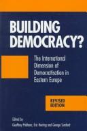 Building democracy?: The international dimension of democratisational in Eastern Europe