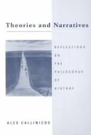 Theories and narratives: Reflections on the philosophy of history