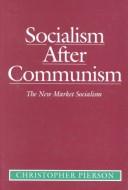 Socialism after communism: The new market socialism