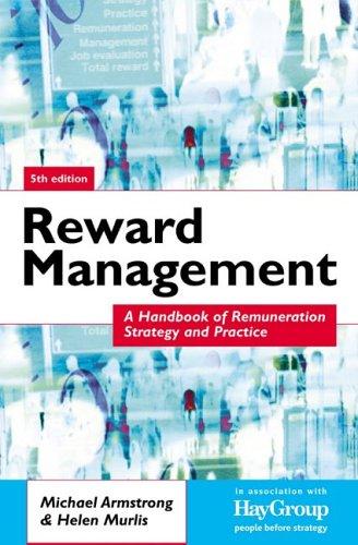 Reward Management. A Handbook of Remuneration Strategy and Practice