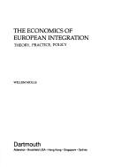 The Economics of European Integration. Theory, Practice, Policy