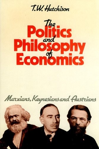 The Politics and Philosophy of Economics