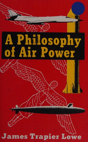 A Philosophy of Air Power