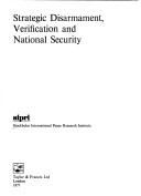 Strategic Disarmament, Verification and National Security