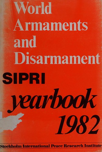 SIPRI Yearbook 1982. World Armaments and Disarmament