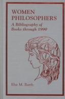 Women philosophers: A bibliografy of books through 1990