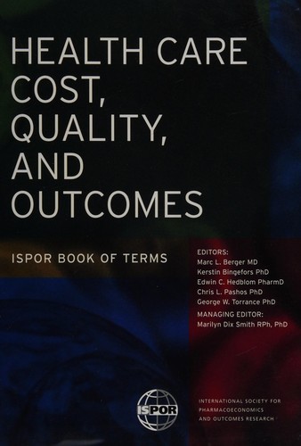 Health Care Cost, Quality and Outcomes: ISPOR Book of Terms