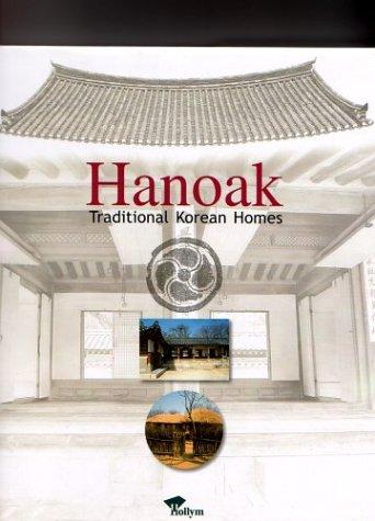 Hanoak : Traditional Korean Homes