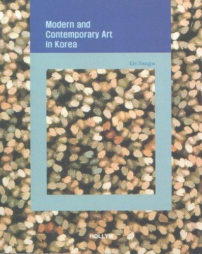 Tradition, Modernity, and Identity Modern and Contemporary Art in Korea