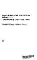 Regional trade blocs, multilateralism, and the GATT: Complementary paths to free trade?