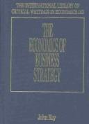 The economics of business strategy