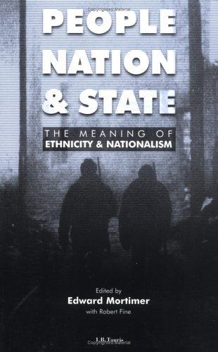 People, nation and state : The Meaning of ethnicity and nationalism