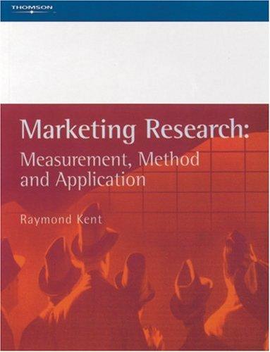Marketing Research : Measurement, Method and Application