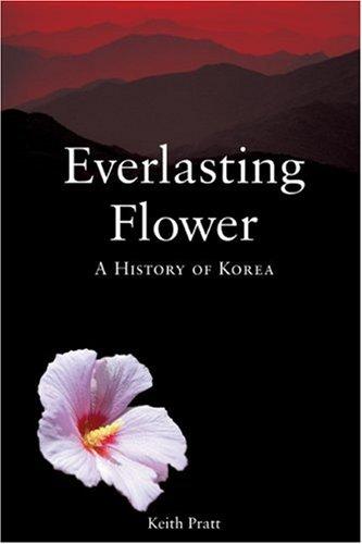 Everlasting Flower : A History of Korea