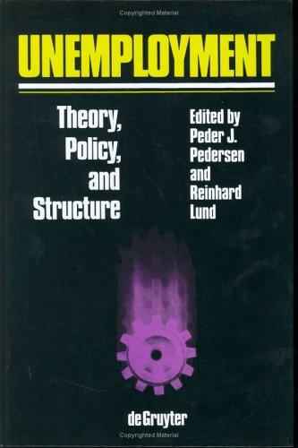 Unemployment : Theory, Policy and Structure