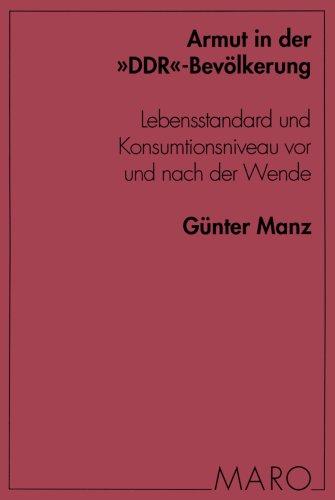 Armut in der "DDR"-Bevolkerung : Lebensstandard und Konsumtionsniveau vor und nach der Wende