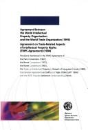 Agreement between the world intellectual property organization and the world trade organization (1995) ; Agreement on trade-related aspects of intellectual property rights (TRIPS Agreement) (1994)