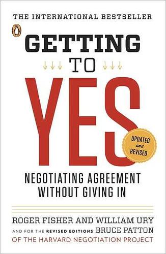 Getting to Yes. Negotiating Agreement Without Giving in