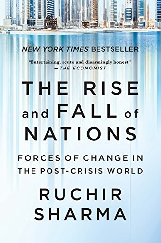 The Rise and Fall of Nations. Ten Rules of Change in Post-Crisis World
