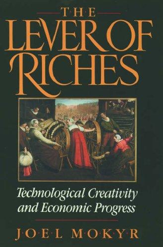 The Lever of Riches. Technological Creativity and Economic Progress
