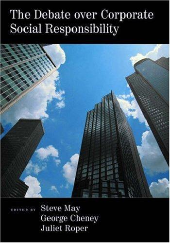 The Debate over Corporate Social Responsibility