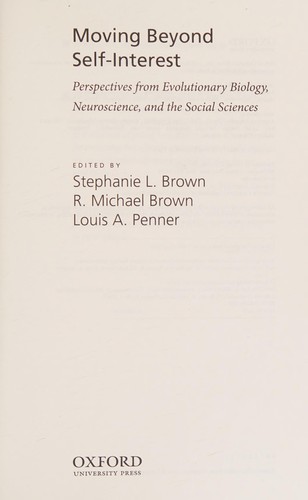 Moving Beyond Self-Interest. Perspectives from Evolutionary Biology, Neuroscience, and the Social Science