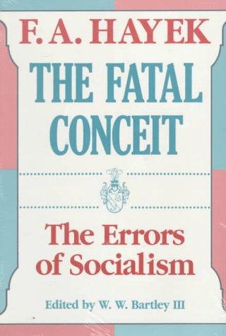 The Fatal Conceit. The Errors of Socialism