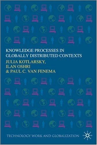 Knowledge Processes in Globally Distributed Contexts