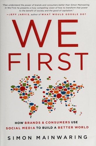We first. How brands and consumers use social media to build a better world