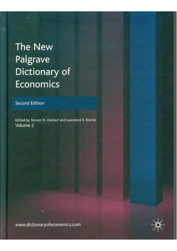 The New Palgrave Dictionary of Economics : Vol. 8.