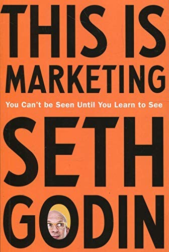 This is Marketing. You Can't be Seen Until You Learn to See