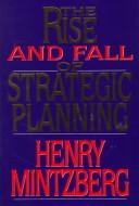 The Rise and Fall of Strategic Planning