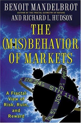 The (mis) Behavior of Markets : A Fractal View of Financial Turbulence