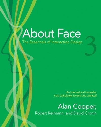 About Face 3 : The Essentials of Interaction Design