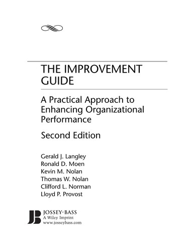 The Improvement Guide. A Practical Approach to Enhancing Organizational Performance