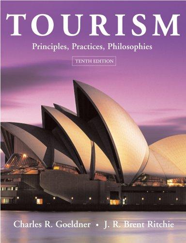Tourism : principles, practices, philosophies