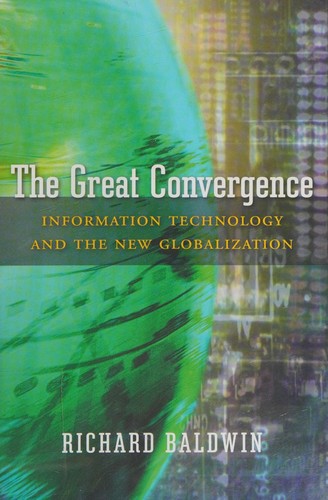 The Great Convergence. Information Technology and the New Globalization